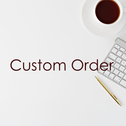 Custom order